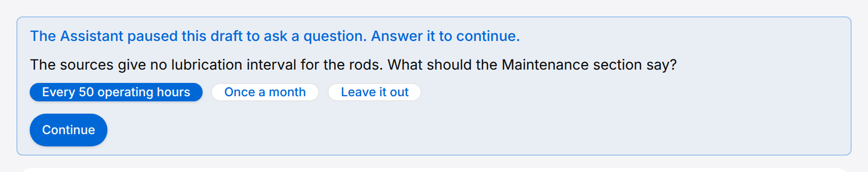Blue banner above a draft: The Assistant paused this draft to ask a question. Answer it to continue. Under it the question, three answers as buttons, the first one chosen, and the Continue button.
